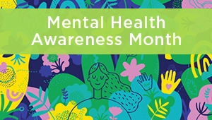 Mental-Health-Awareness-Month_1col.jpg